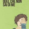 "Quel che non sai di me"  di Silvia Meconcelli - immagine 2
